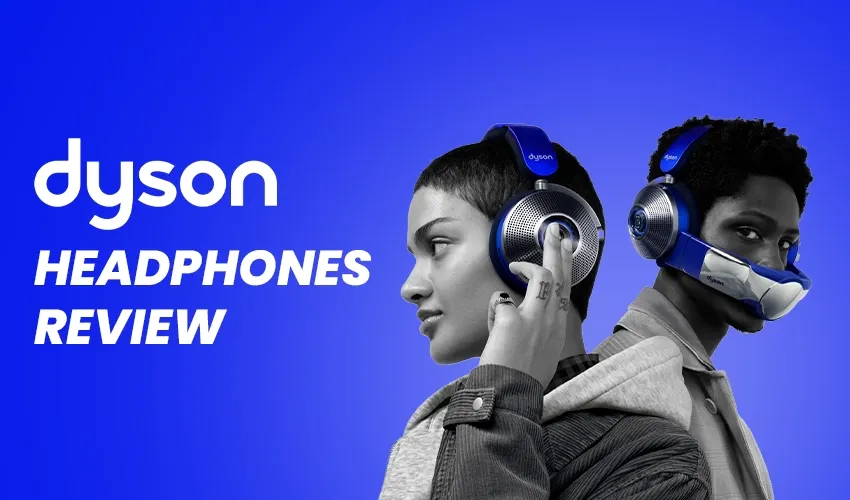 Dyson Headphones Review
