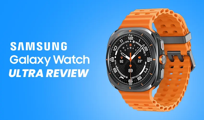 Galaxy Watch Ultra Review