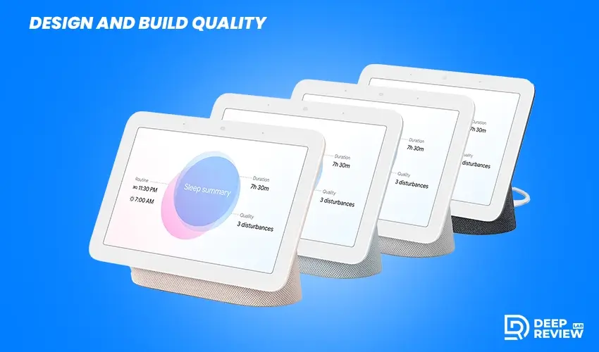 design and build quality of the google nest hub (2nd gen)
