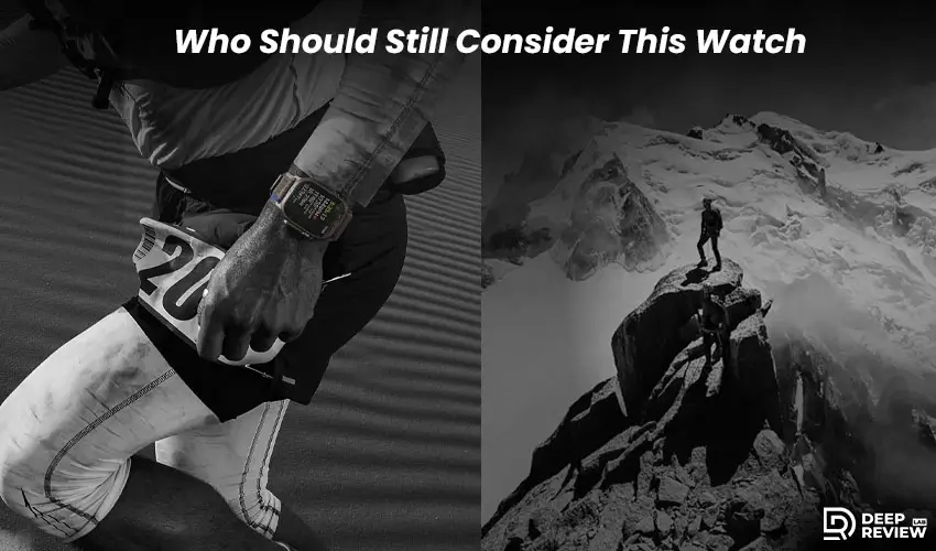 who should still consider this watch