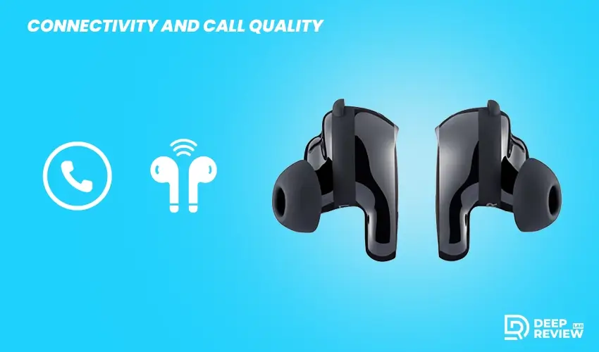 bose quietcomfort ultra earbuds connectivity and call quality