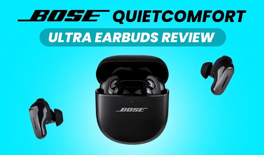 bose quietcomfort ultra earbuds review