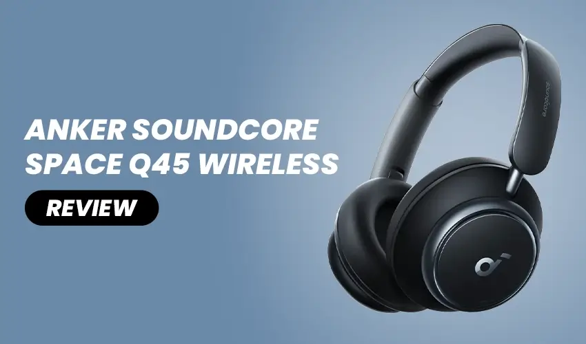 anker soundcore space q45 wireless headphones