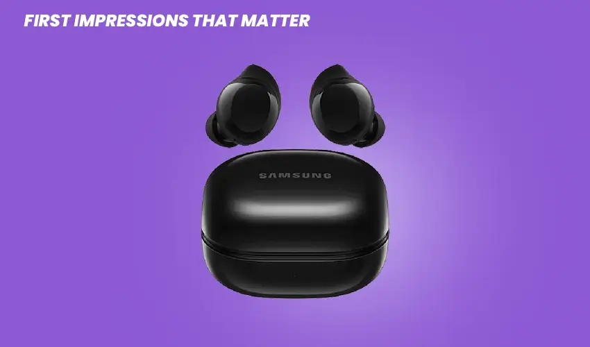 samsung buds first impressions that matter