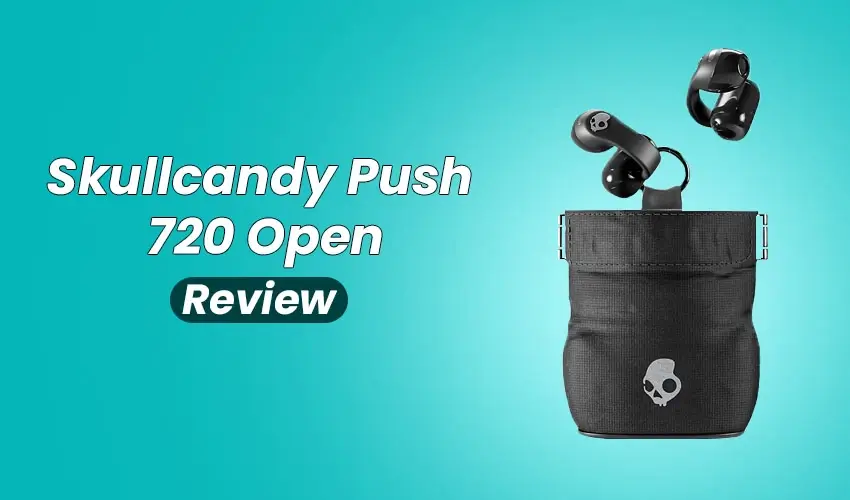 skullcandy push 720 open